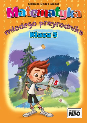 Matematyka młodego przyrodnika klasa 3