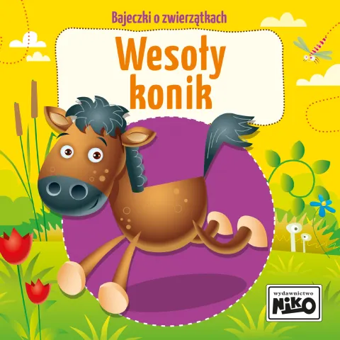 Bajeczki o zwierzątkach. Wesoły konik